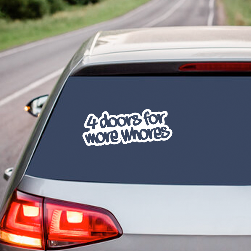 4 Doors More Whores Vinyl Sticker