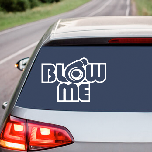 Blow Me (Car Turbo) - Vinyl Decal