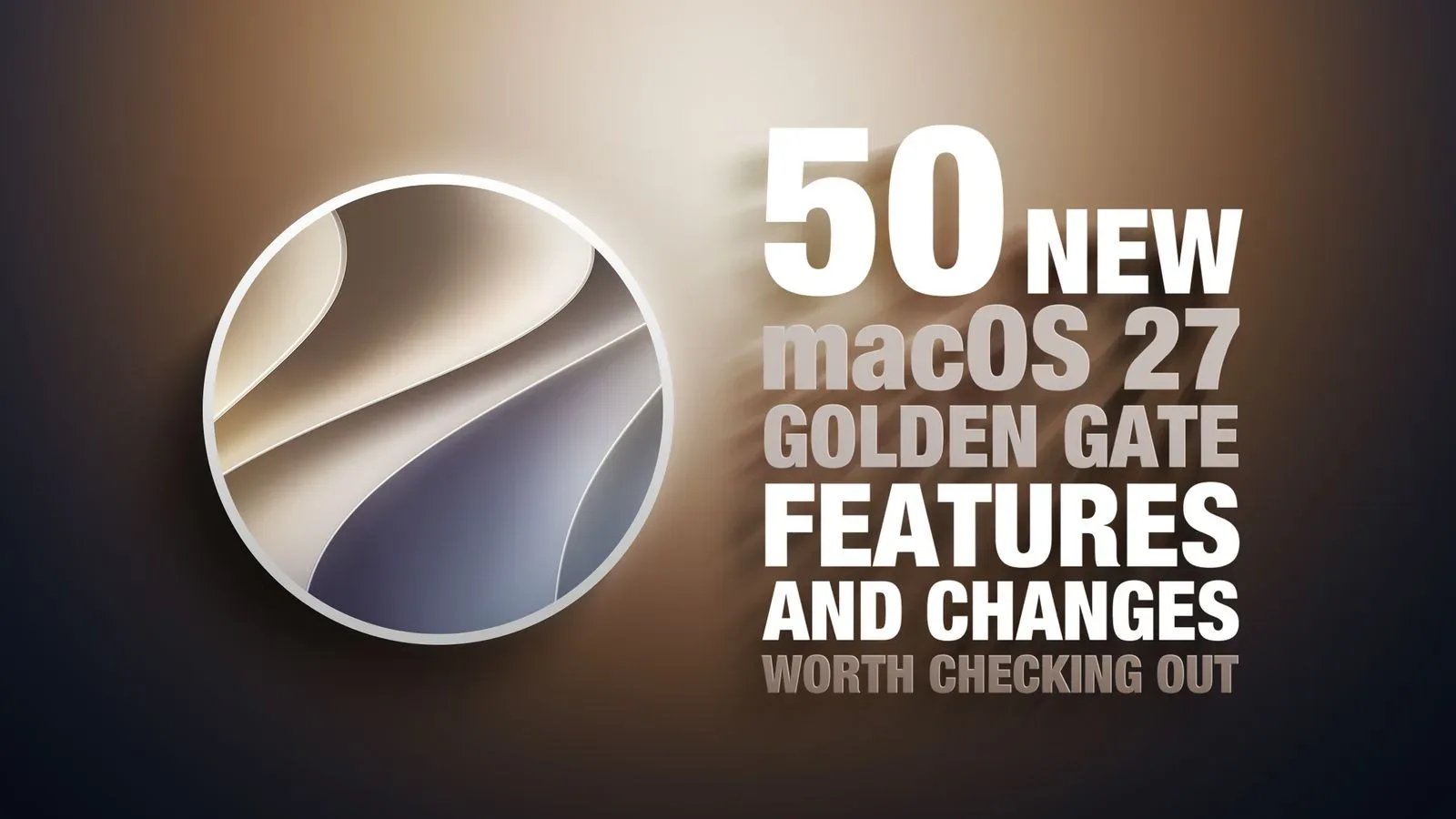 macOS 27 Golden Gate desktop showing the Liquid Glass interface
