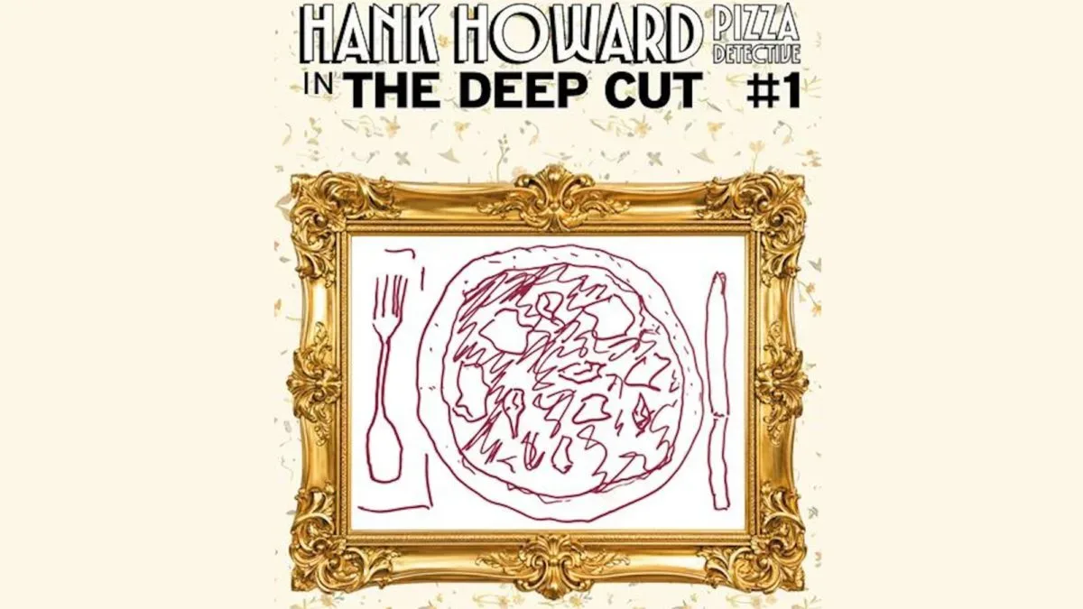 Hank Howard, Pizza Detective: The Deep Cut #1 cover artwork