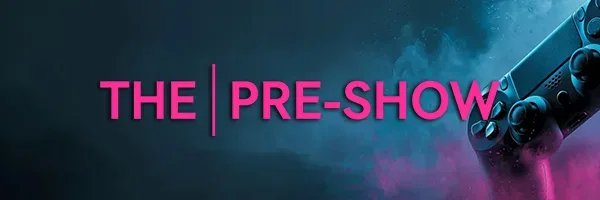 The Pre-Show #1 game preview event branding in London