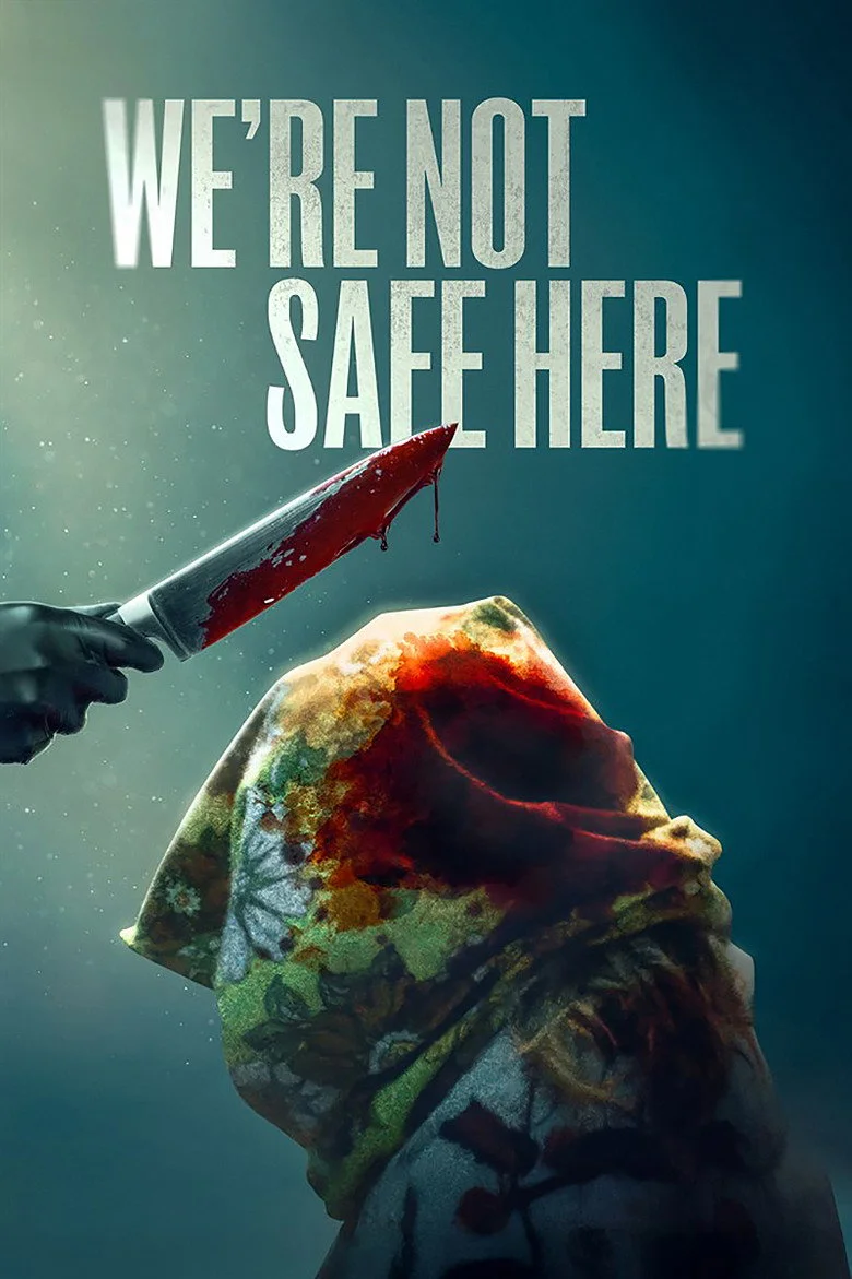 We're Not Safe Here movie artwork