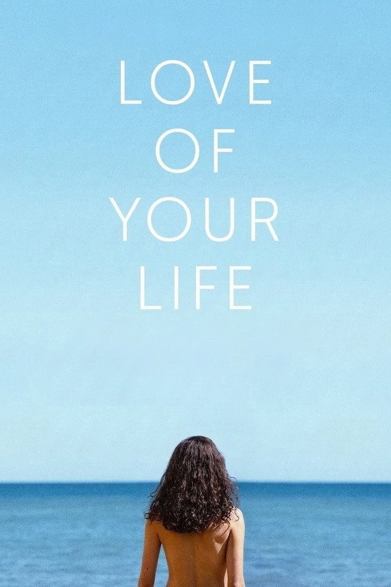 Love Of Your Life movie artwork